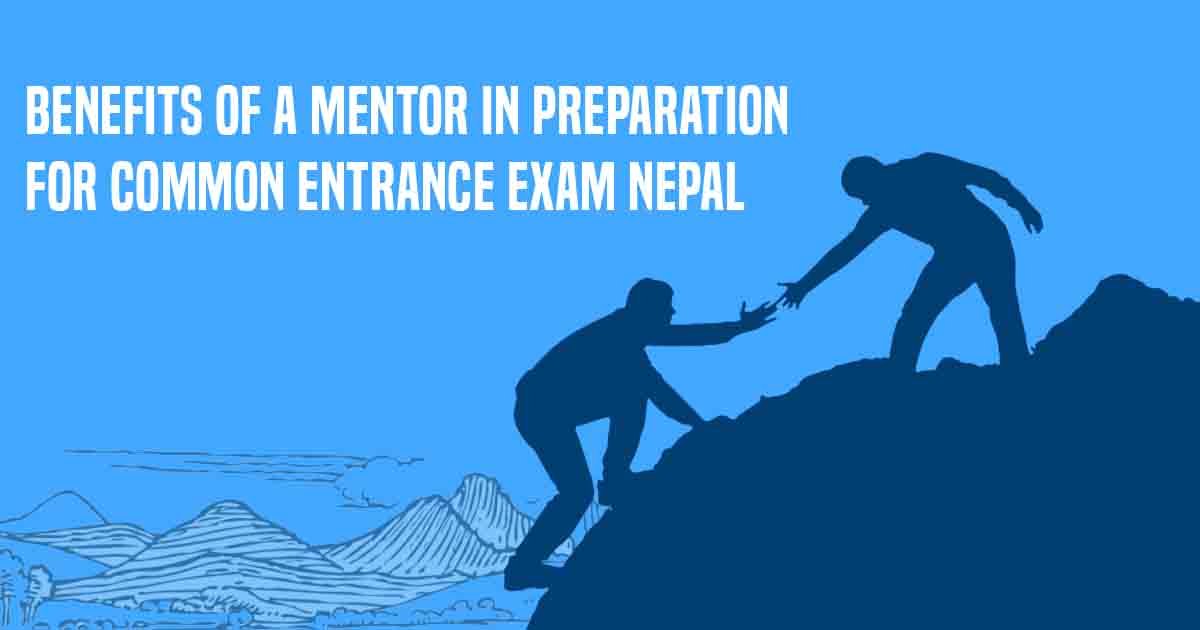benefits-of-a-mentor-in-preparation-for-common-entrance-exam-nepal