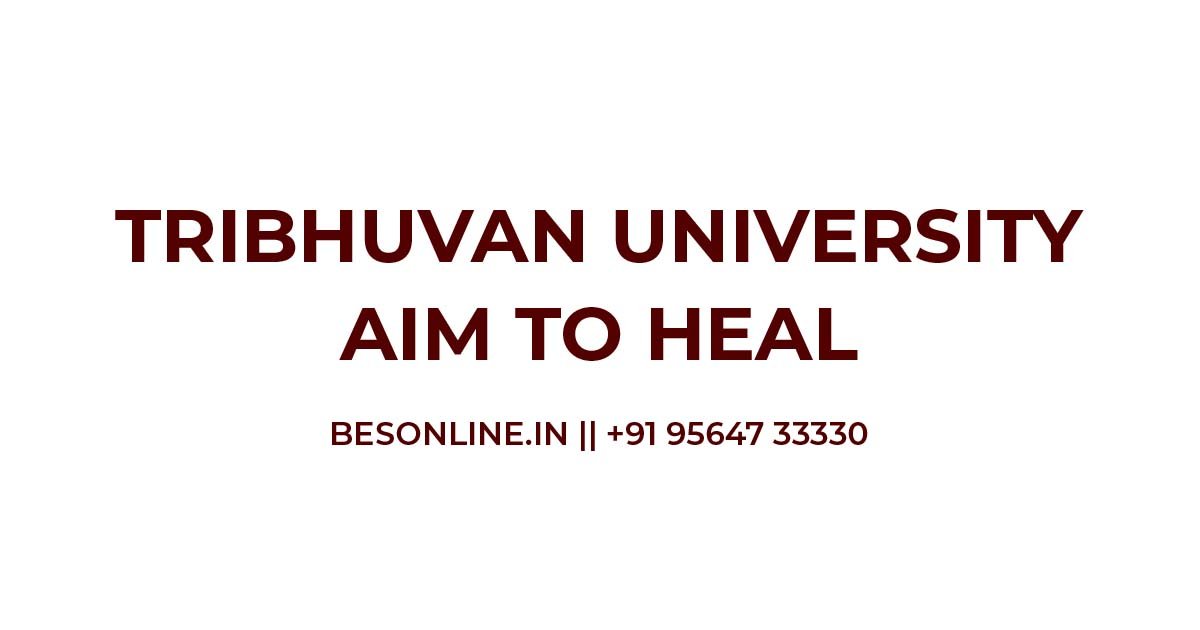 tribhuvan-university-aim-to-heal