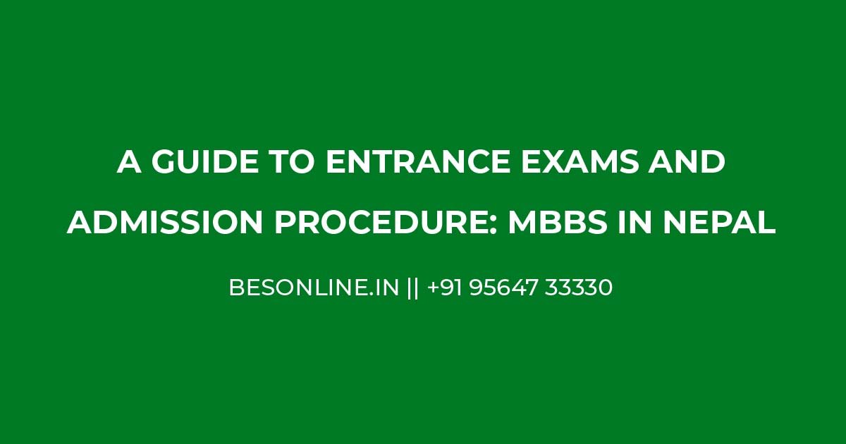 a-guide-to-entrance-exams-and-admission-procedure-mbbs-in-nepal
