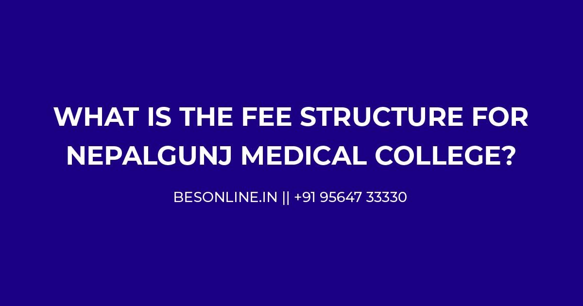 fee-structure-for-nepalgunj-medical-college