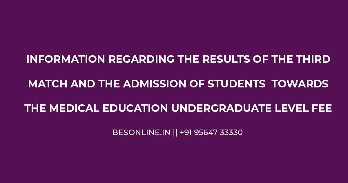 information-regarding-the-results-of-the-third-match-and-the-admission-of-students-towards-the-medical-education-undergraduate-level-fee