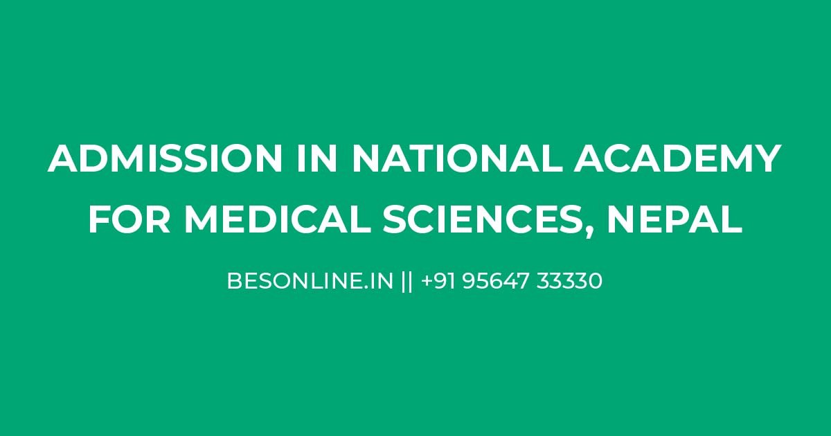 Admission in National Academy for Medical Sciences Nepal