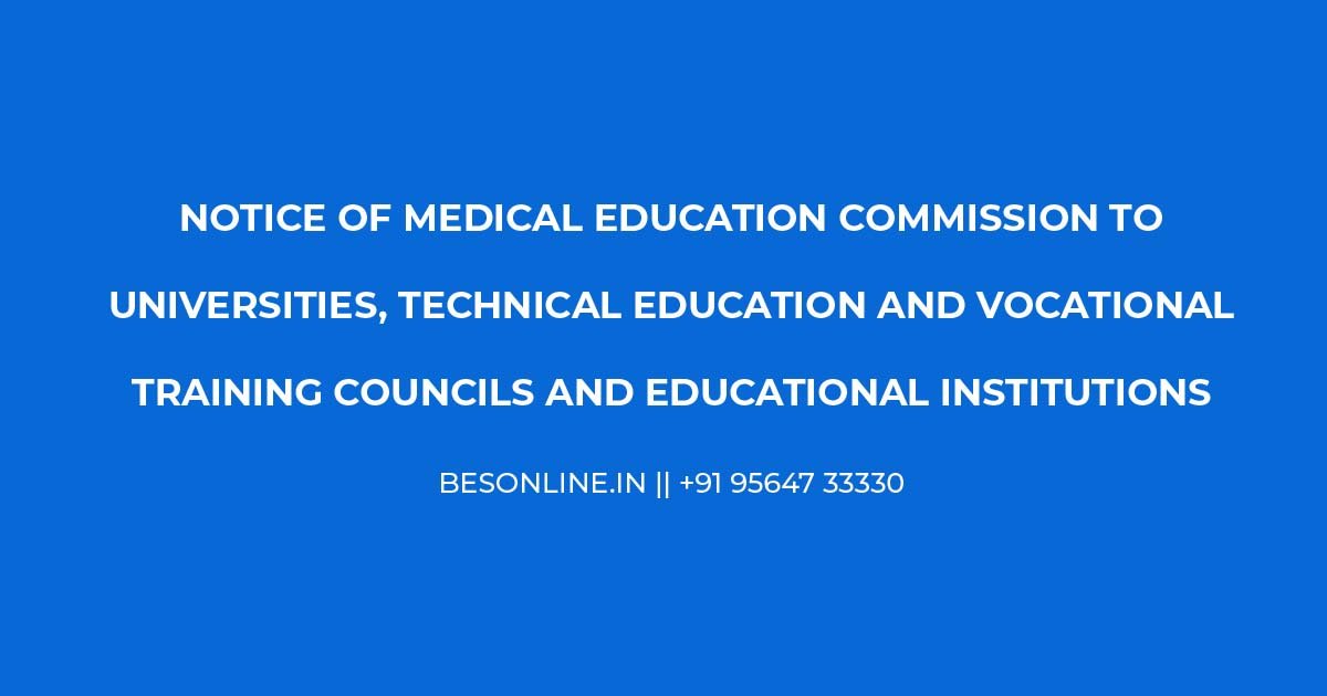 notice-of-medical-education-commission-to-universities-technical-education-and-vocational-training-councils-and-educational-institutions