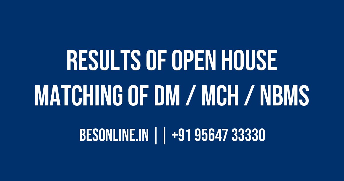 results-of-open-house-matching-of-dm-mch-nbms-and-information-regarding-student-admission