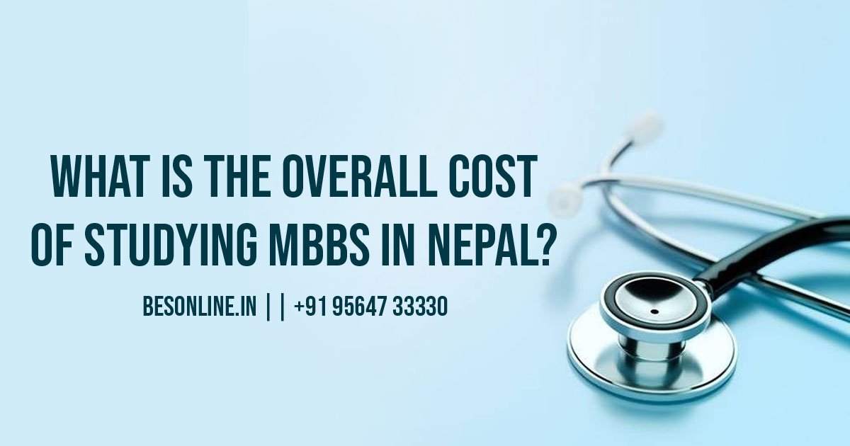 what-is-the-overall-cost-of-studying-mbbs-in-nepal