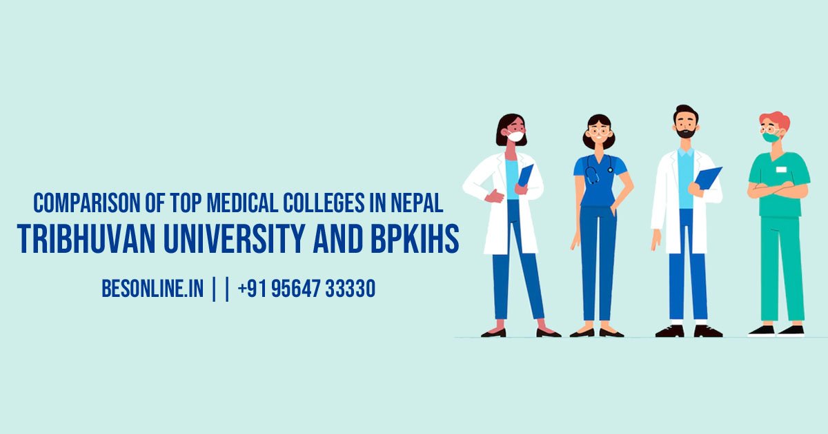 comparison-of-top-medical-colleges-in-nepal-tribhuvan-university-and-bpkihs