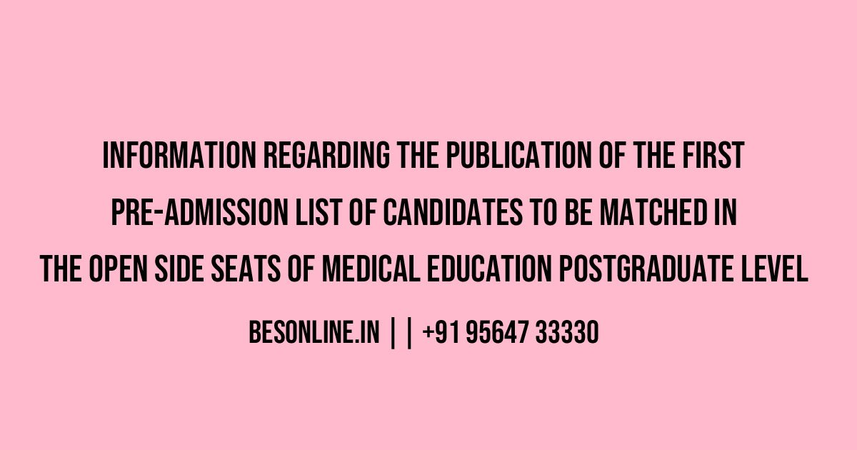 information-regarding-the-publication-of-the-first-pre-admission-list-of-candidates-to-be-matched-in-the-open-side-seats-of-medical-education-postgraduate-level