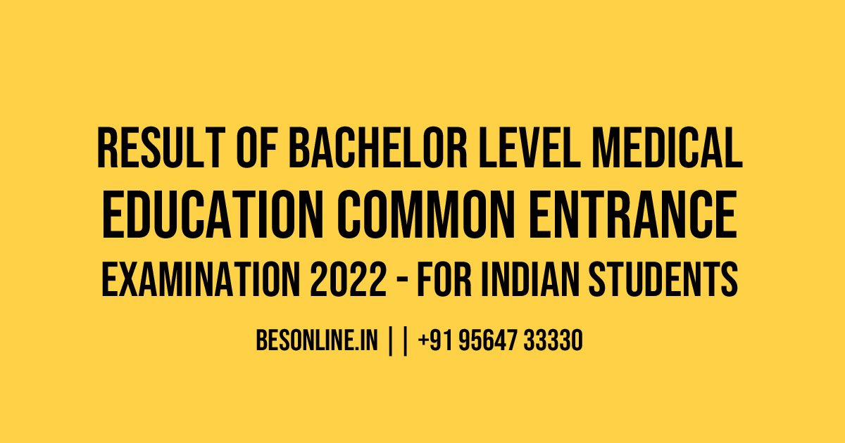 result-of-bachelor-level-medical-education-common-entrance-examination-2022-for-indian-students