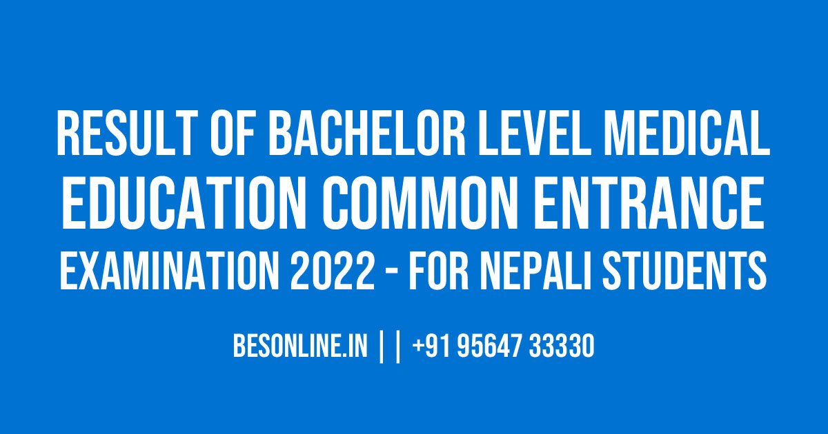 result-of-bachelor-level-medical-education-common-entrance-examination-2022
