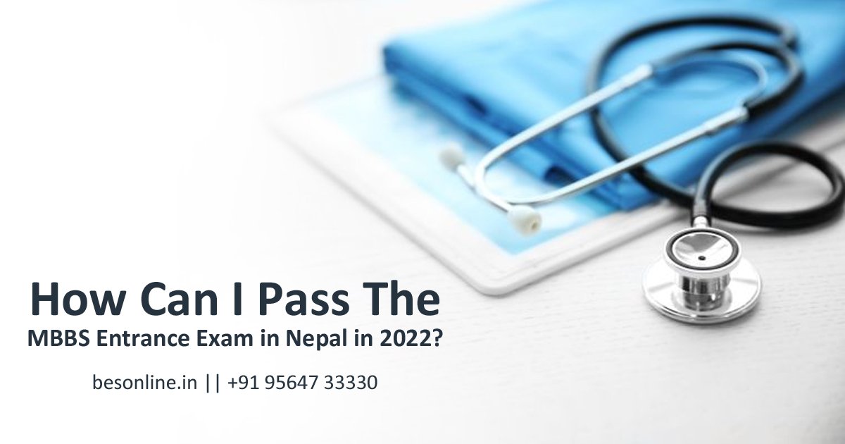 how-can-i-pass-the-mbbs-entrance-exam-in-nepal--clarified