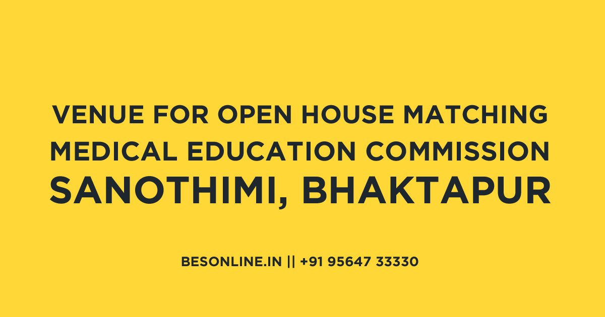 venue-for-open-house-matching-medical-education-commission-sanothimi-bhaktapur