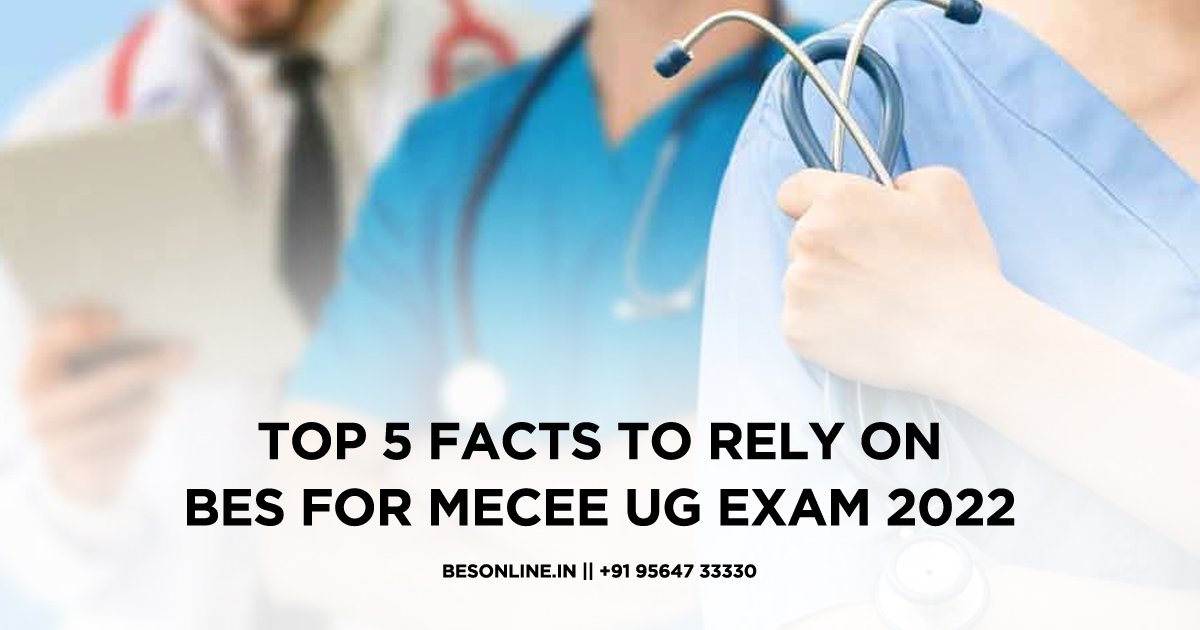5-facts-to-rely-on-bes-for-mecee-ug-exam-2022