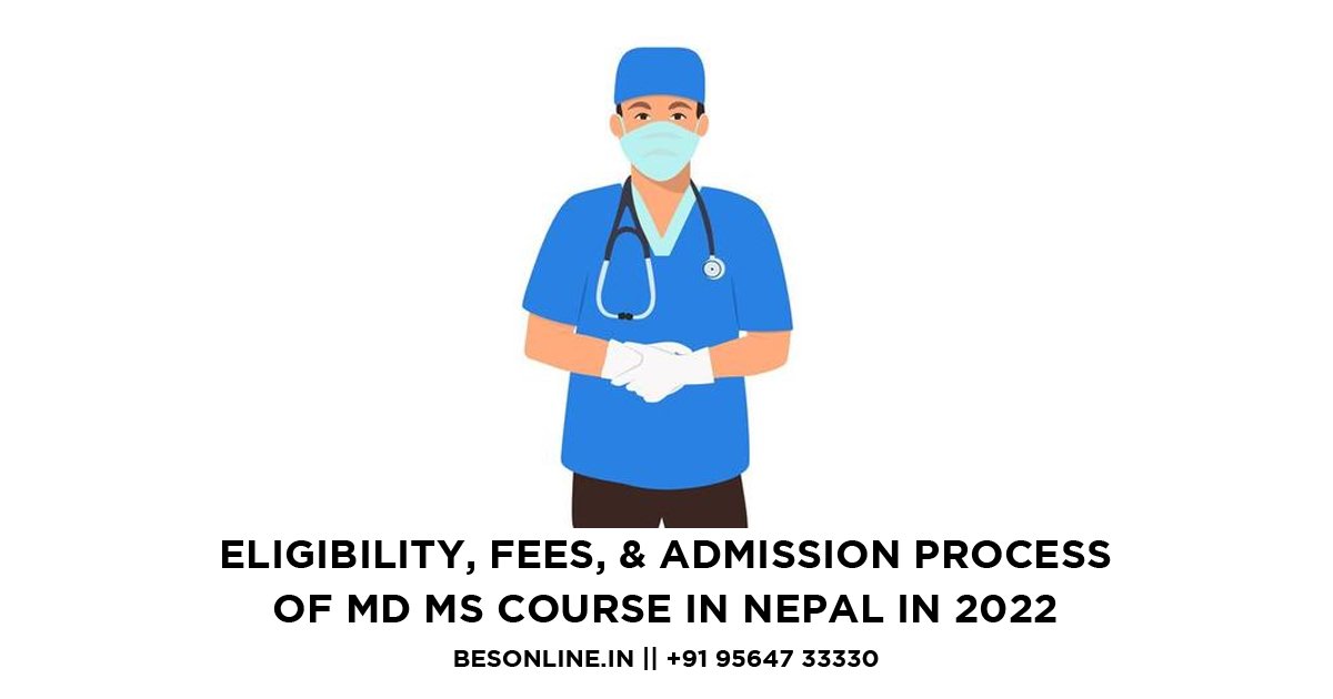 what-are-eligibility-fees--admission-process-of-md-ms-course-in-nepal-in-2022