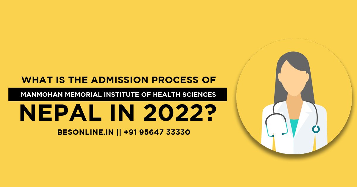 what-is-the-admission-process-of-manmohan-memorial-institute-of-health-sciences-nepal-in-2022