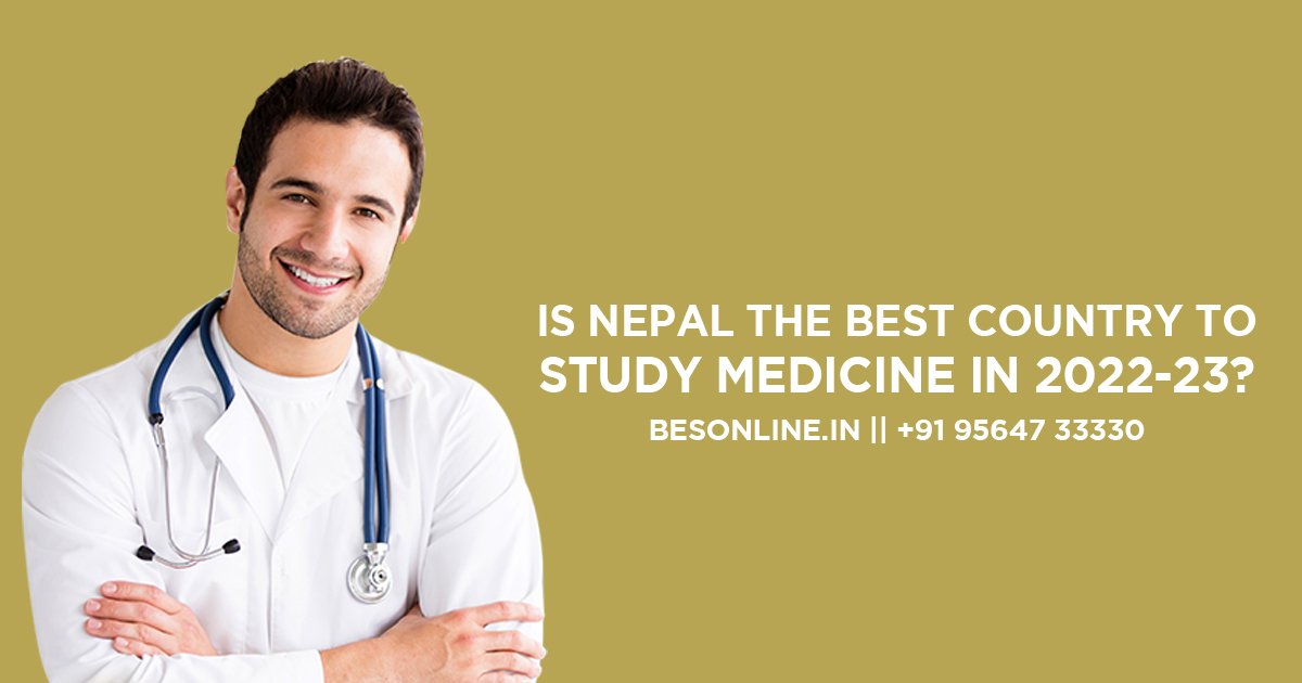 is-nepal-the-best-country-to-study-medicine-in-2022-23