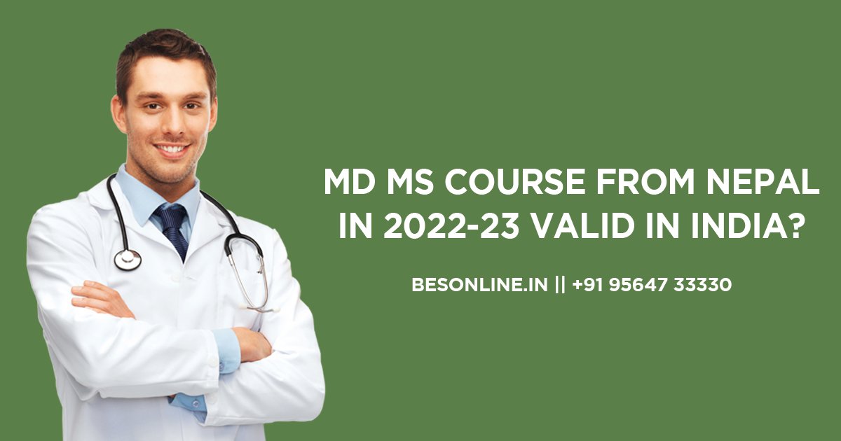 md-ms-course-from-nepal-in-2022-23-valid-in-india