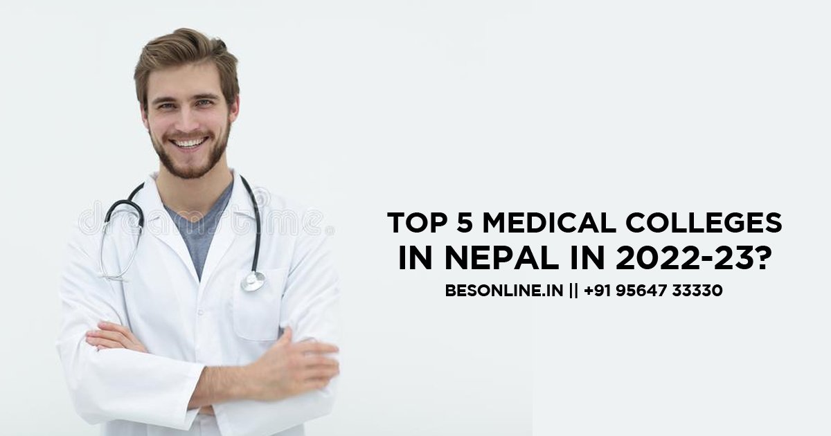 top-5-medical-colleges-in-nepal-in-2022-23