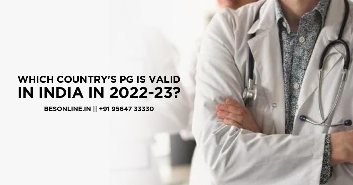 which-countrys-pg-is-valid-in-india-in-2022-23