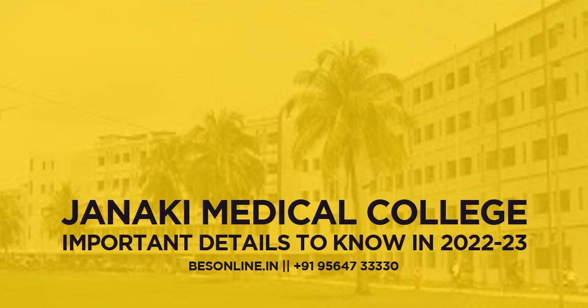 janaki-medical-college-important-details-to-know-in-2022-23