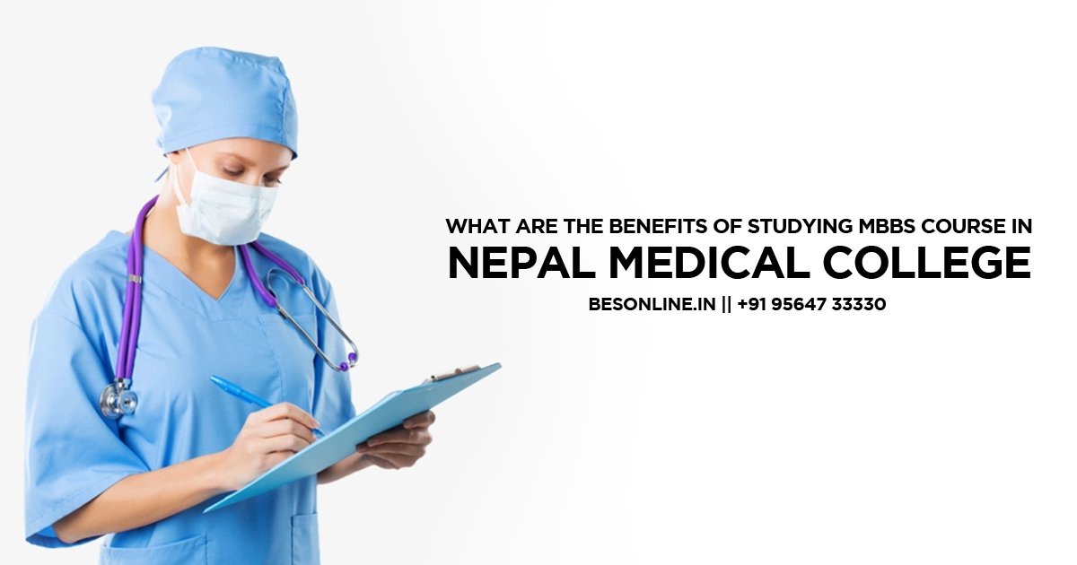 what-are-the-benefits-of-studying-mbbs-course-in-nepal-medical-college