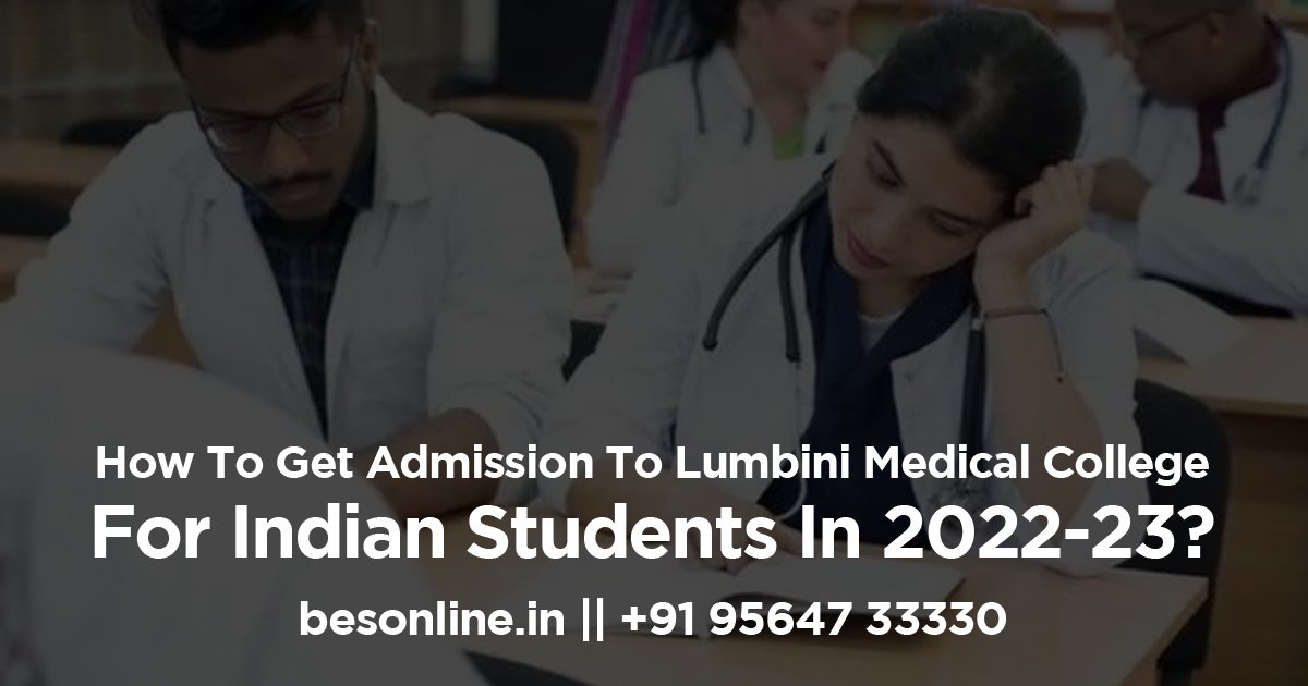 how-to-get-admission-to-lumbini-medical-college-for-indian-students-2022-23