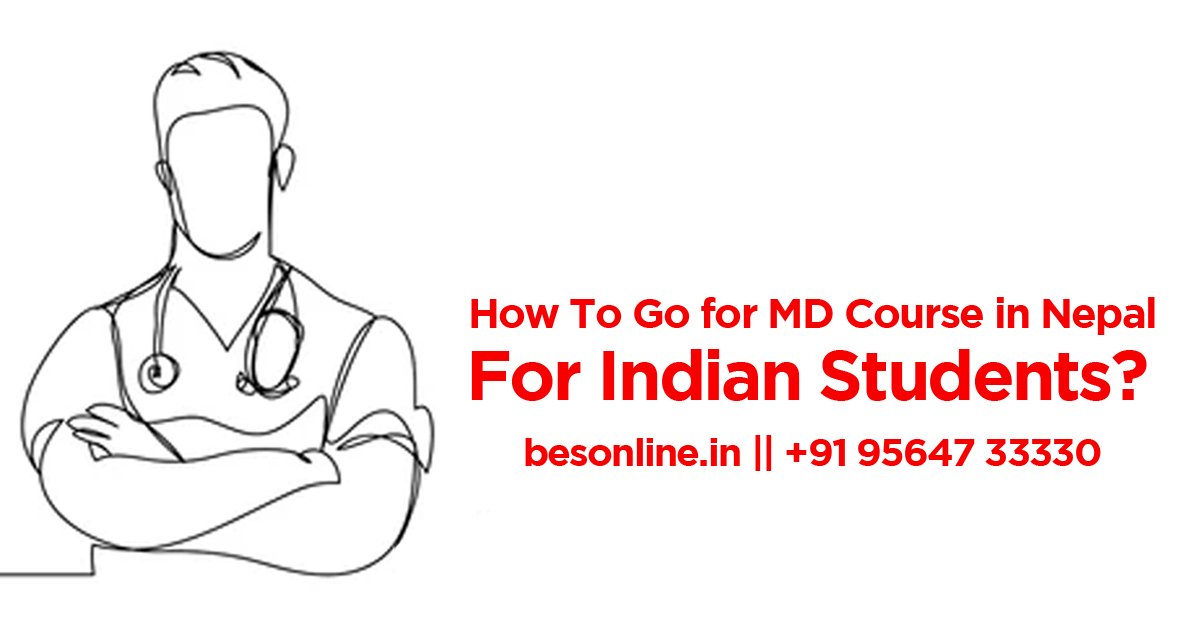 how-to-go-for-md-course-in-nepal-for-indian-students