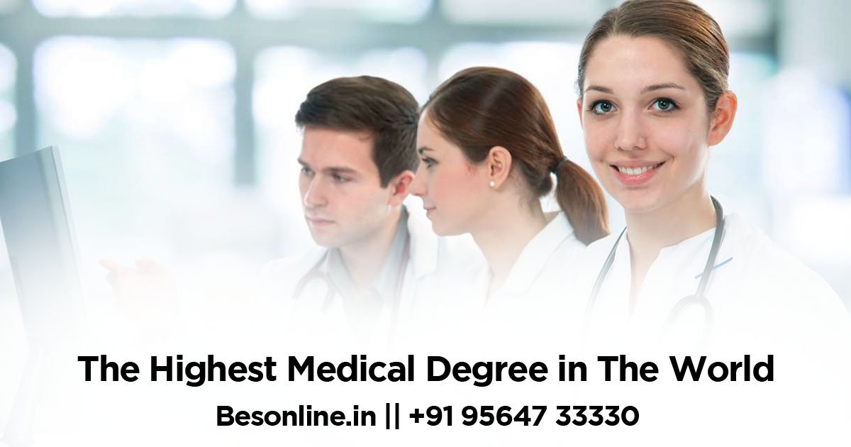the-highest-medical-degree-in-the-world