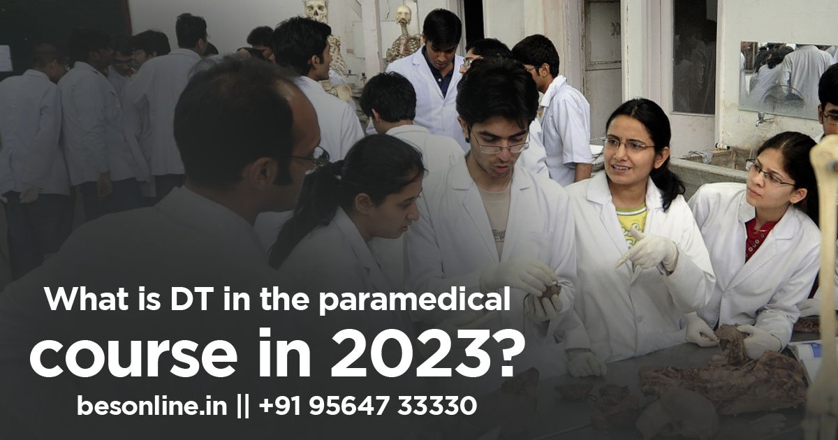 what-is-dt-in-the-paramedical-course-in-2023