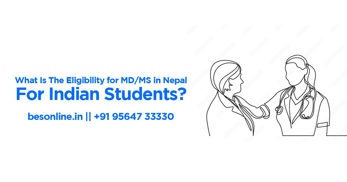 what-is-the-eligibility-for-md-ms-in-nepal-for-indian-students