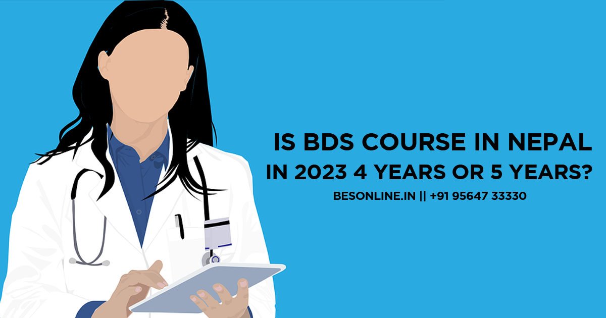 is-bds-course-in-nepal-in-2023-4-years-or-5-years