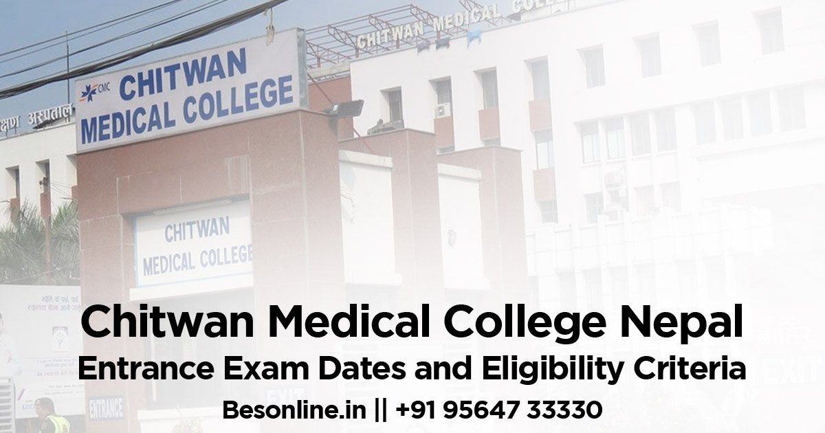 chitwan-medical-college-nepal-entrance-exam-dates-eligibility-criteria