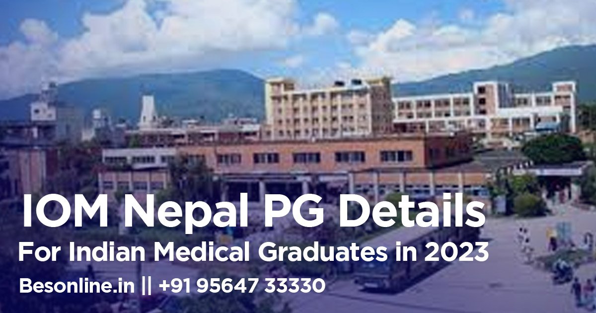 iom-nepal-pg-details-for-indian-medical-graduates-in-2023
