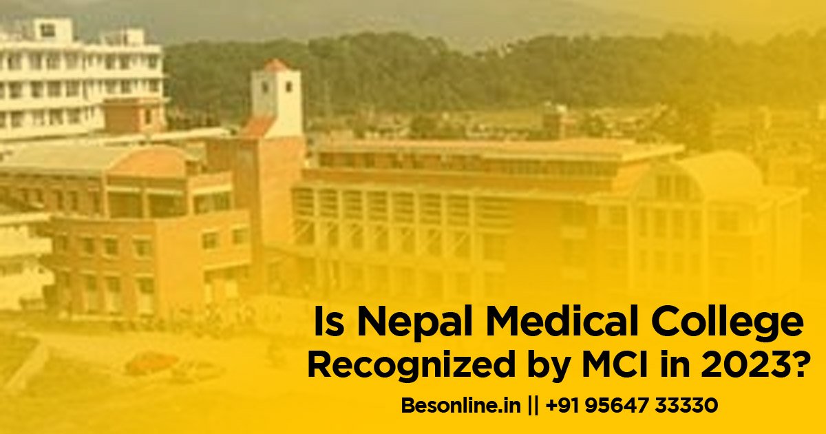 is-nepal-medical-college-recognized-by-mci-in-2023