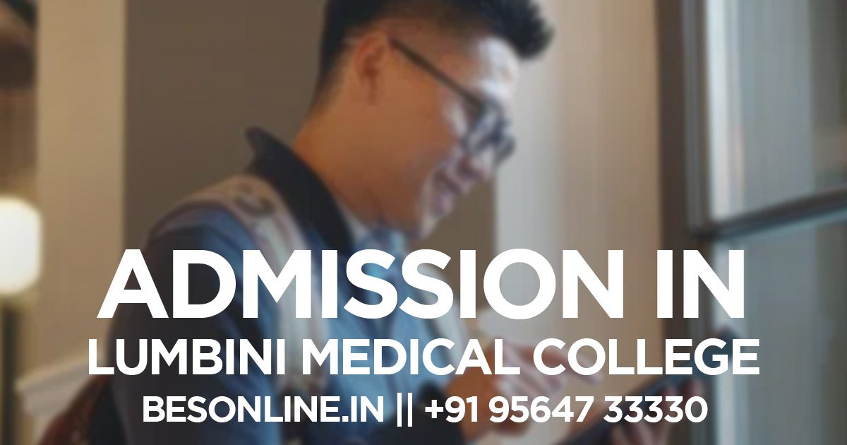 how-to-get-admission-in-lumbini-medical-college-in-nepal-in-2023