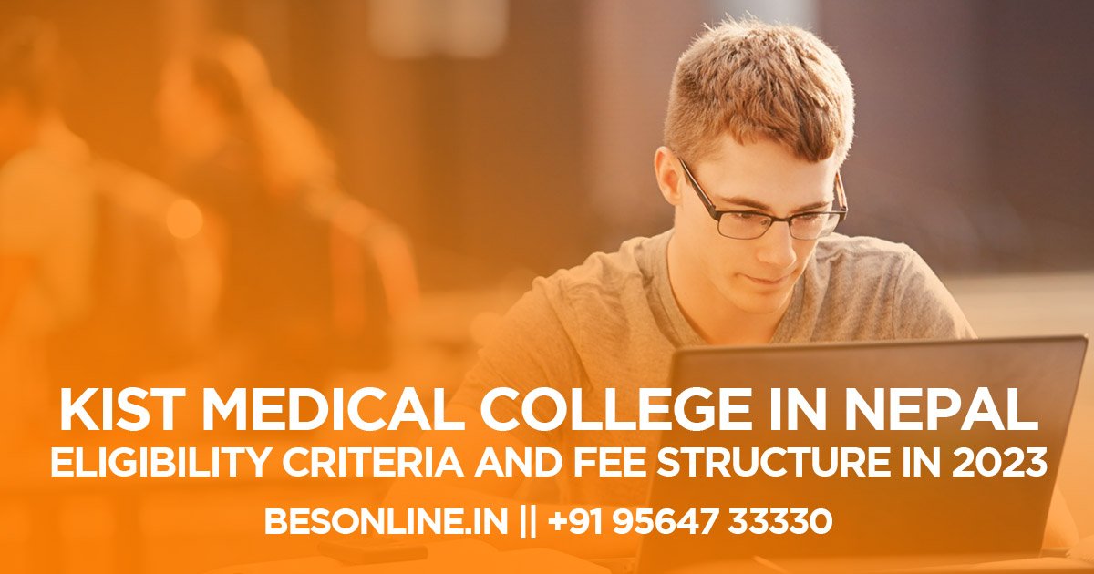 kist-medical-college-in-nepal-eligibility-criteria-and-fee-structure-in-2023