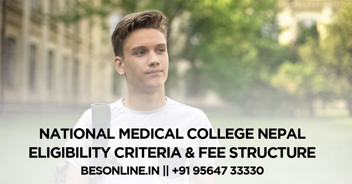 national-medical-college-nepal-eligibility-criteria--fee-structure-in-2023