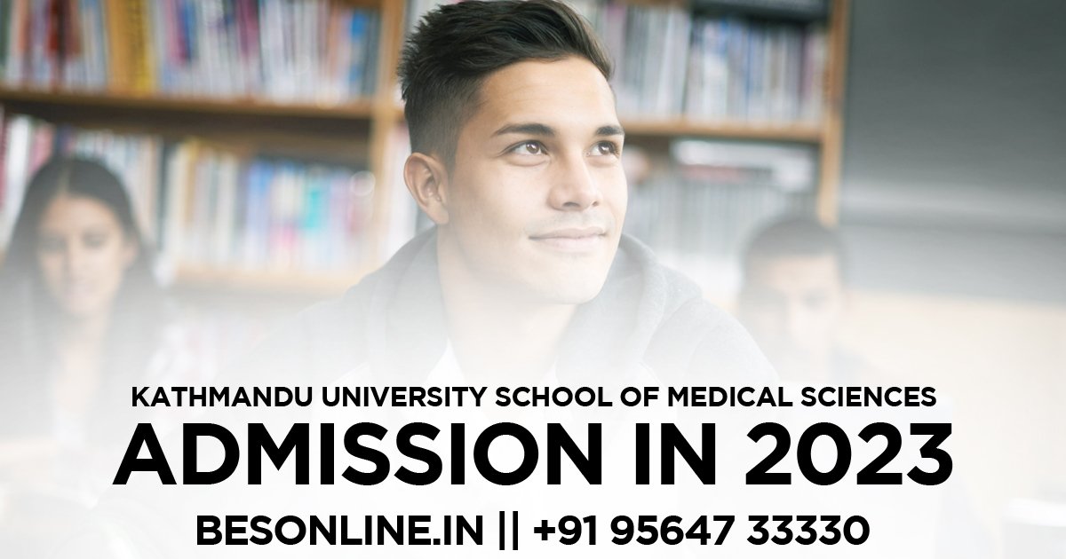kathmandu-university-school-of-medical-sciences-admission-in-2023