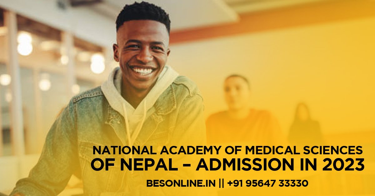 national-academy-of-medical-sciences-of-nepal-admission-in-2023