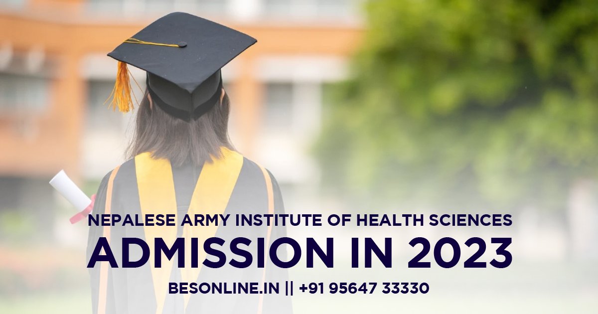 nepalese-army-institute-of-health-sciences--admission-in-2023
