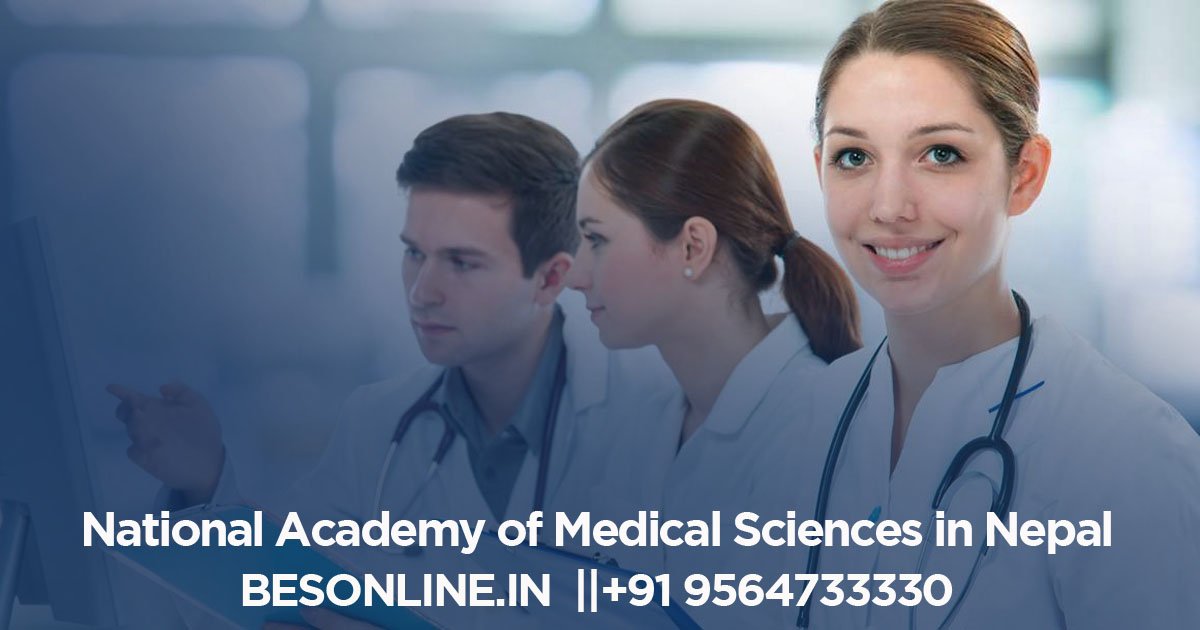 facilities-and-courses-offered-by-the-national-academy-of-medical-sciences-in-nepal