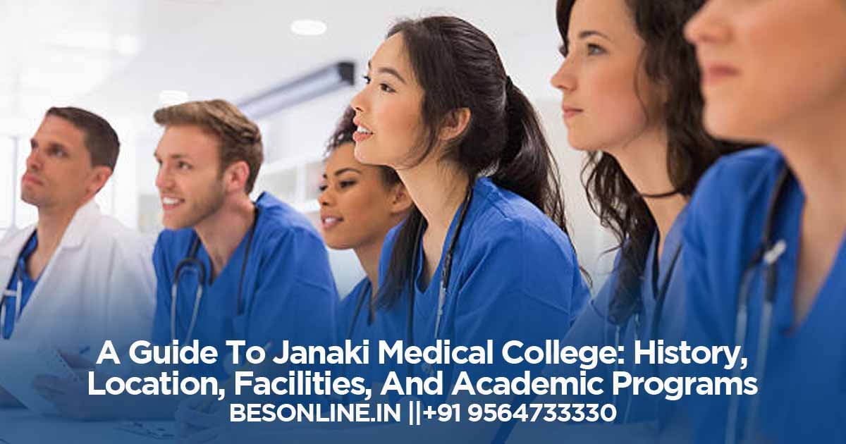 a-guide-to-janaki-medical-college-history-location-facilities-and-academic-programs