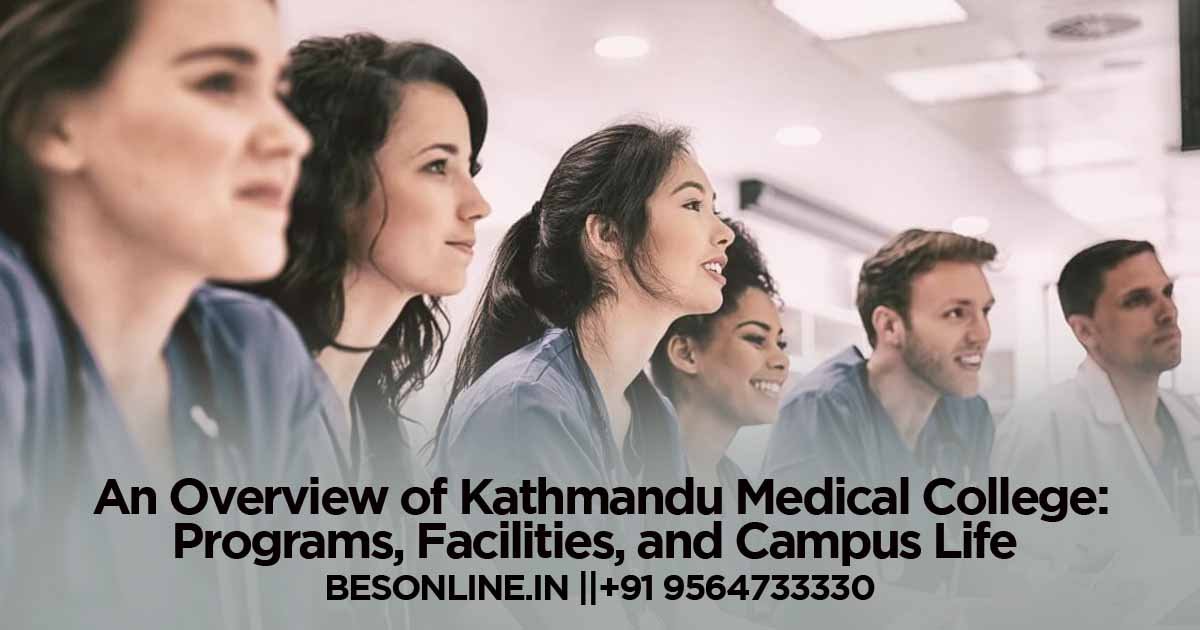an-overview-of-kathmandu-medical-college-programs-facilities-and-campus-life