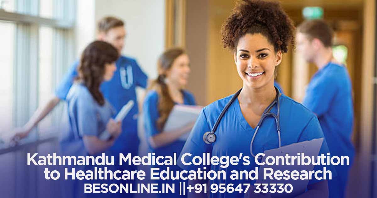 kathmandu-medical-colleges-contribution-to-healthcare-education-and-research