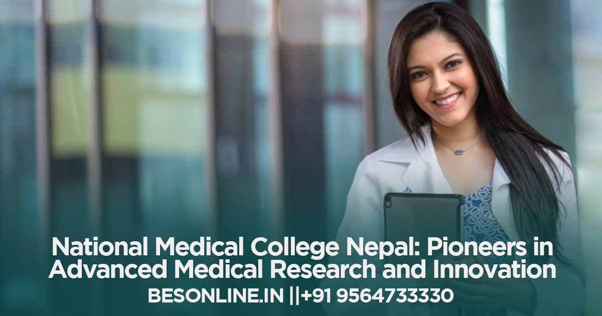 national-medical-college-nepal-pioneers-in-advanced-medical-research-and-innovation