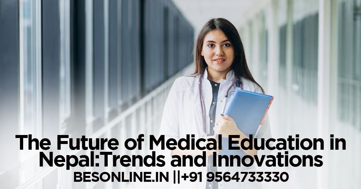 the-future-of-medical-education-in-nepal-trends-and-innovations