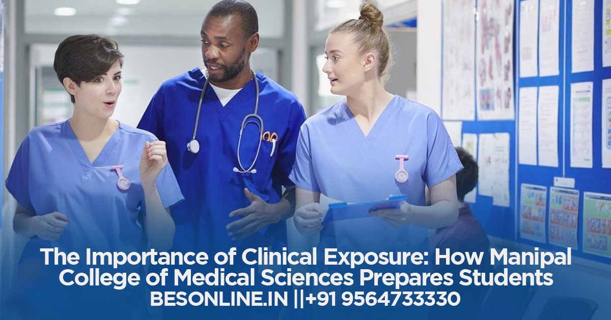 the-importance-of-clinical-exposure-how-manipal-college-of-medical-sciences-prepares-students