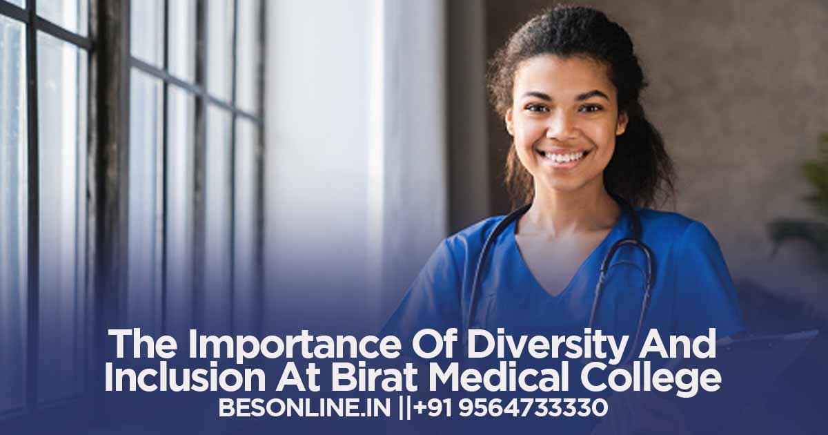 the-importance-of-diversity-and-inclusion-at-birat-medical-college