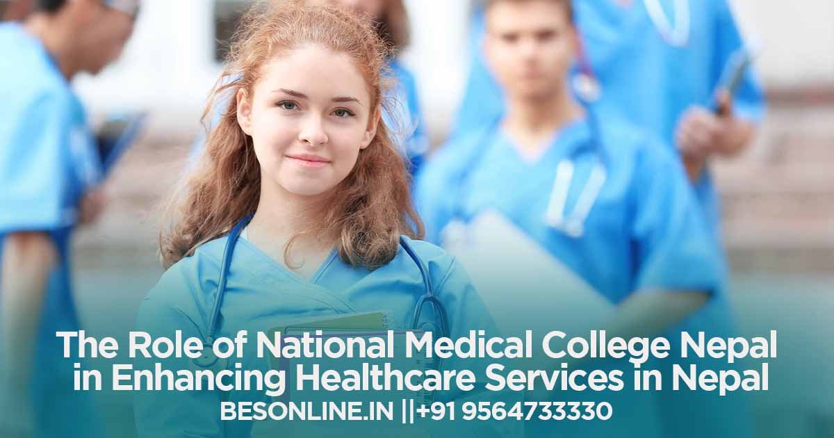 the-role-of-national-medical-college-nepal-in-enhancing-healthcare-services-in-nepal