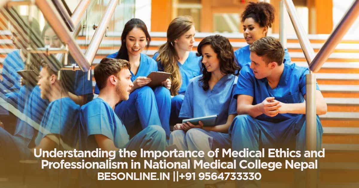 understanding-the-importance-of-medical-ethics-and-professionalism-in-national-medical-college-nepal