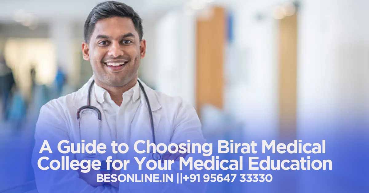 a-guide-to-choosing-birat-medical-college-for-your-medical-education